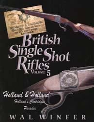 British Single Shot Rifles, Volume 5
Holland & Holland,
Holland's Cartridge Pardox
by Walter G. Winfer